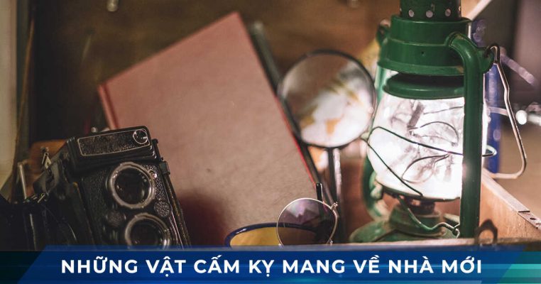 nhung vat cam ky mang ve nha moi