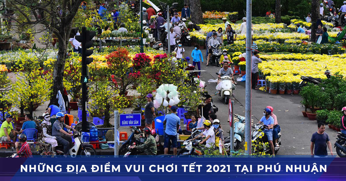di choi tet 2021 tan suu tai phu nhuan