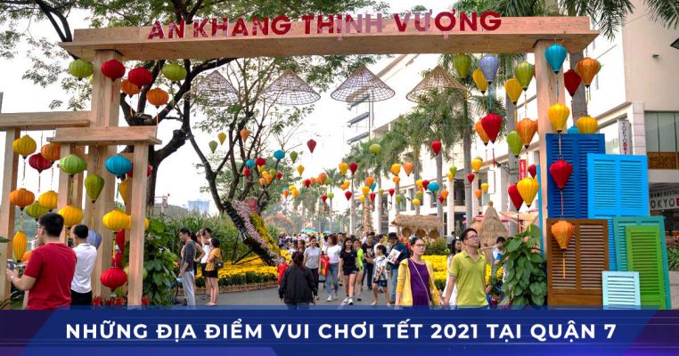 dia diem choi tet quan 7 2021 tan suu