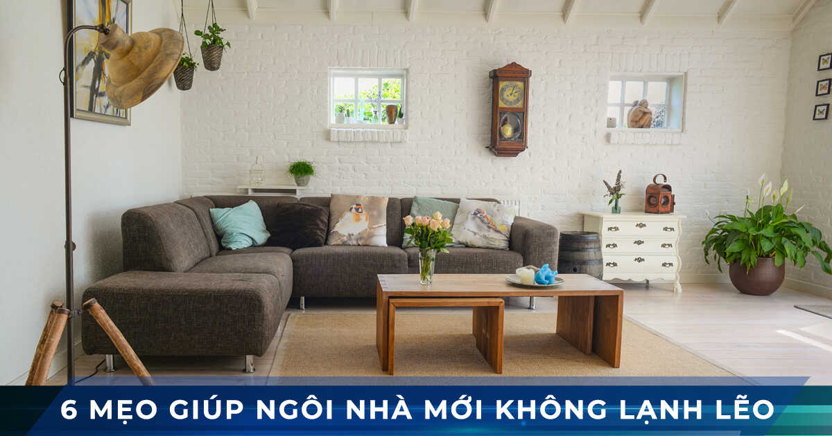 6 meo nha moi khong lanh leo