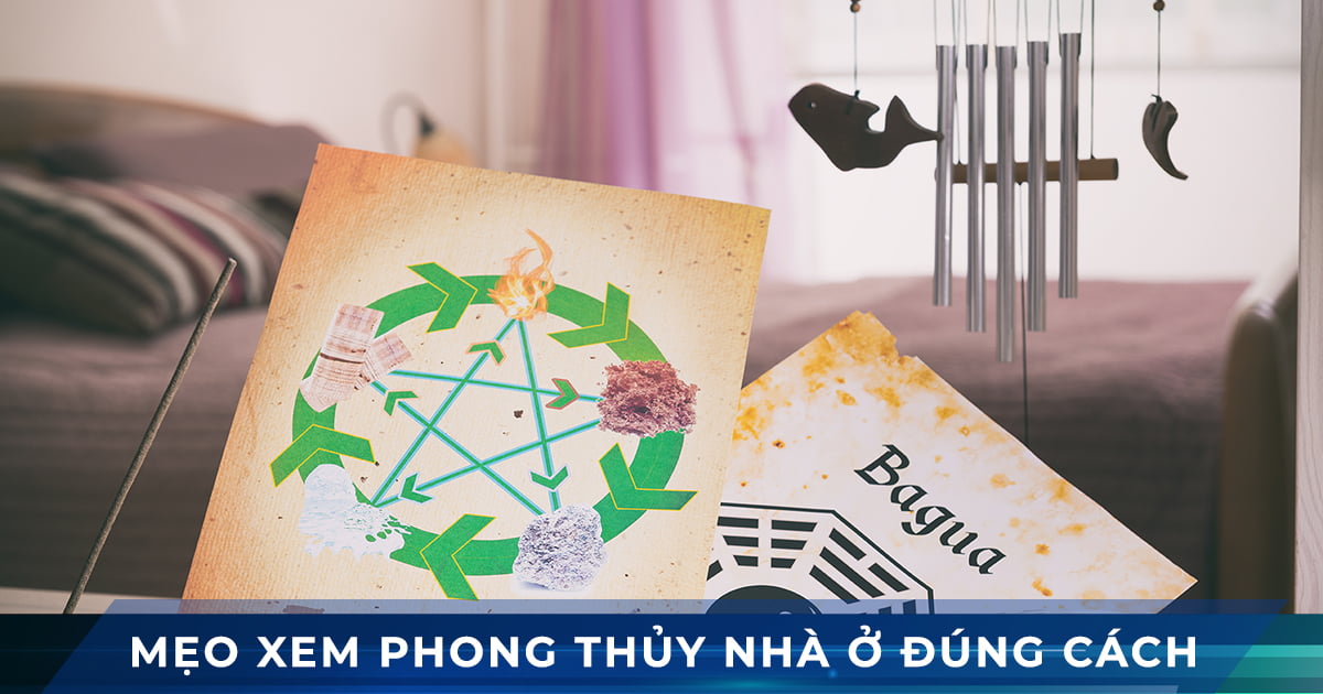 Mẹo hay xem phong thủy nhà ở đúng cách và hướng hóa giải