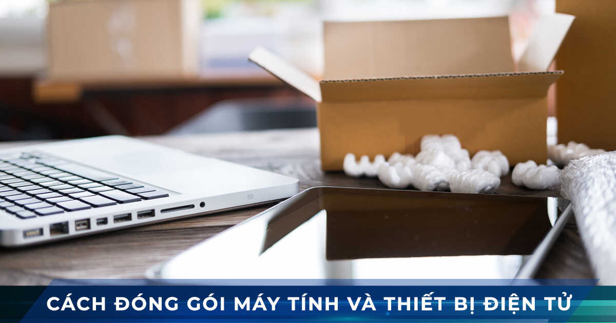 cach dong goi may tinh thiet bi dien tu