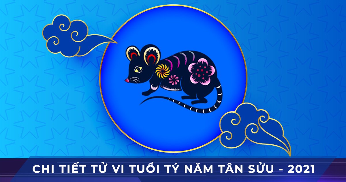 chi tiet tu vi tuoi ty tan suu 2021