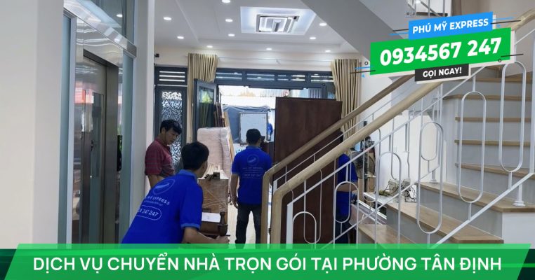 dich vu chuyen nha tron goi phuong tan dinh